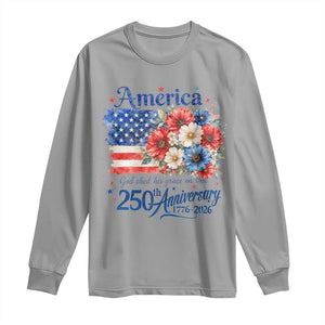 God 250th Anniversary USA Flag Floral Long Sleeve Shirt Patriotic Freedom 4th of July 250 Years America TS10 Sport Gray Print Your Wear