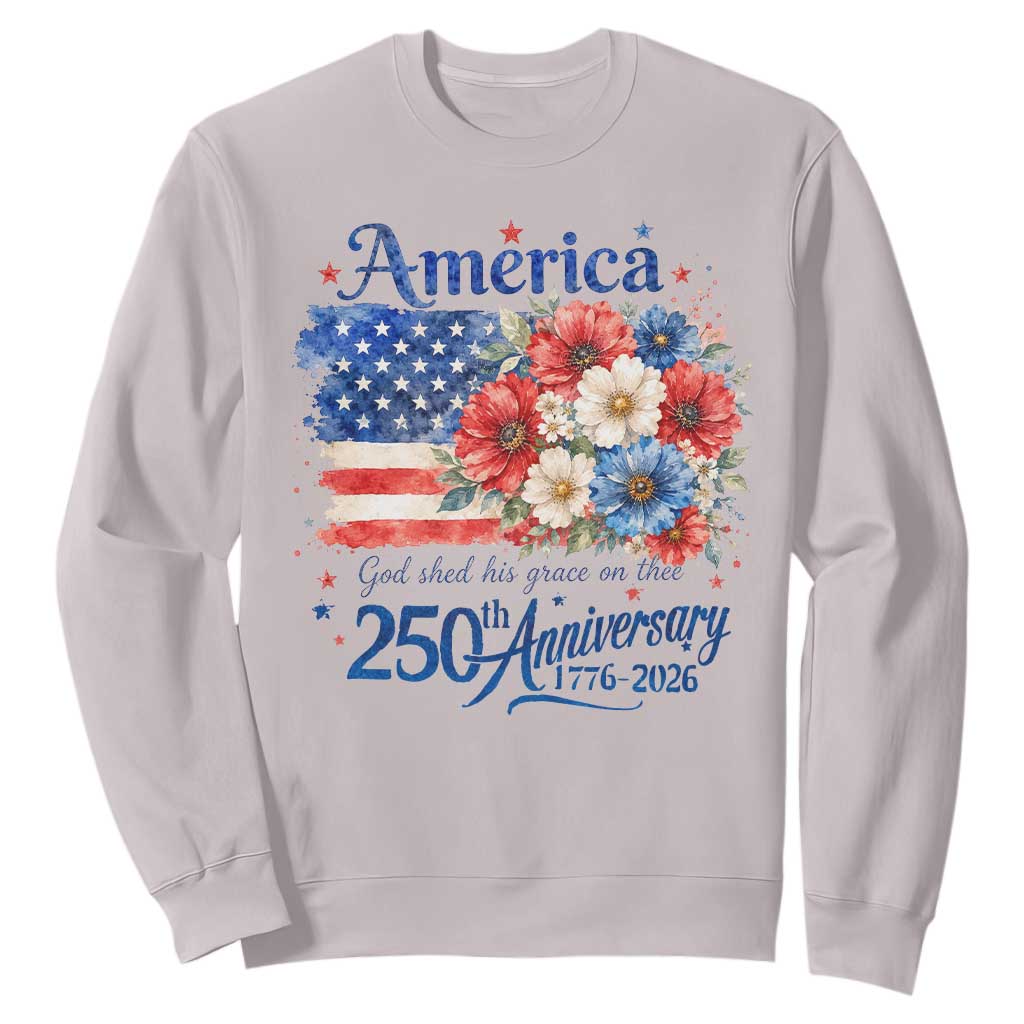 God 250th Anniversary USA Flag Floral Sweatshirt Patriotic Freedom 4th of July 250 Years America TS10 Ice Gray Print Your Wear