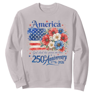 God 250th Anniversary USA Flag Floral Sweatshirt Patriotic Freedom 4th of July 250 Years America TS10 Ice Gray Print Your Wear