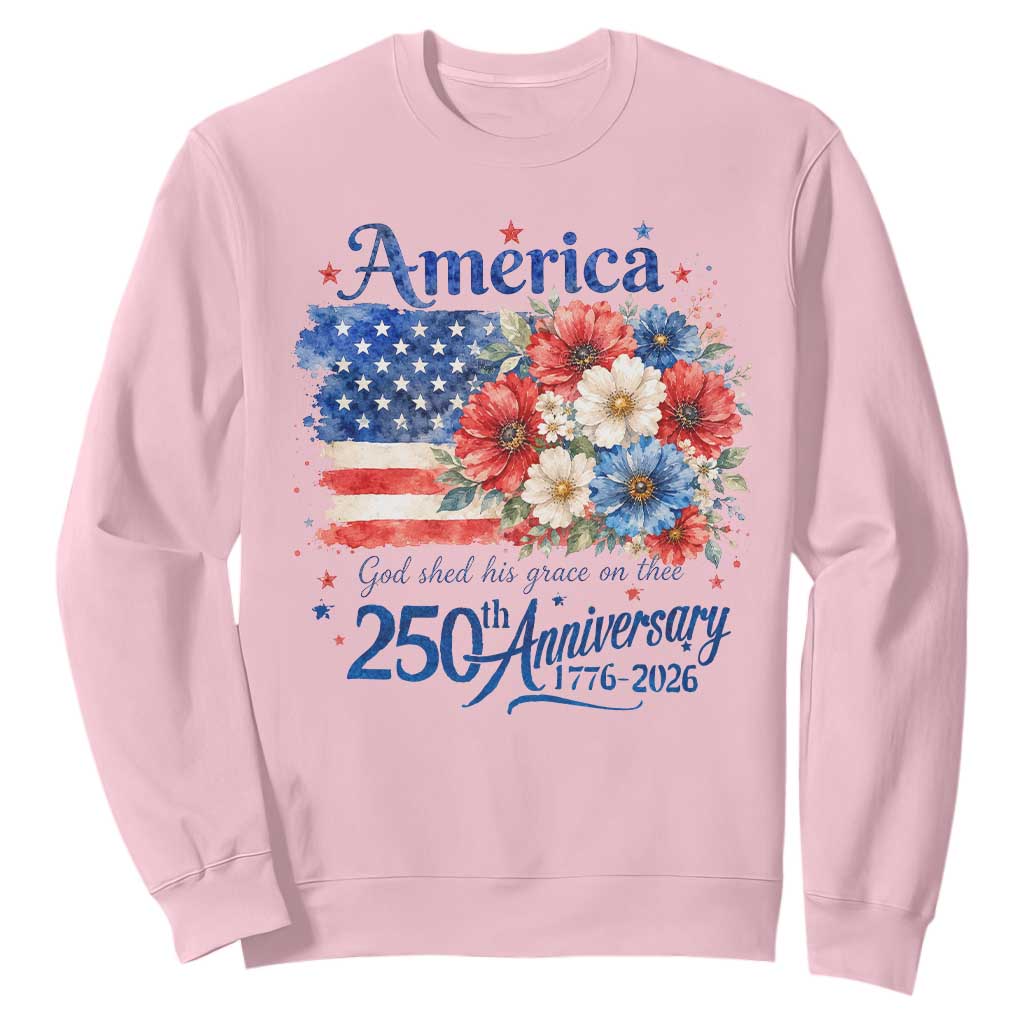 God 250th Anniversary USA Flag Floral Sweatshirt Patriotic Freedom 4th of July 250 Years America TS10 Light Pink Print Your Wear