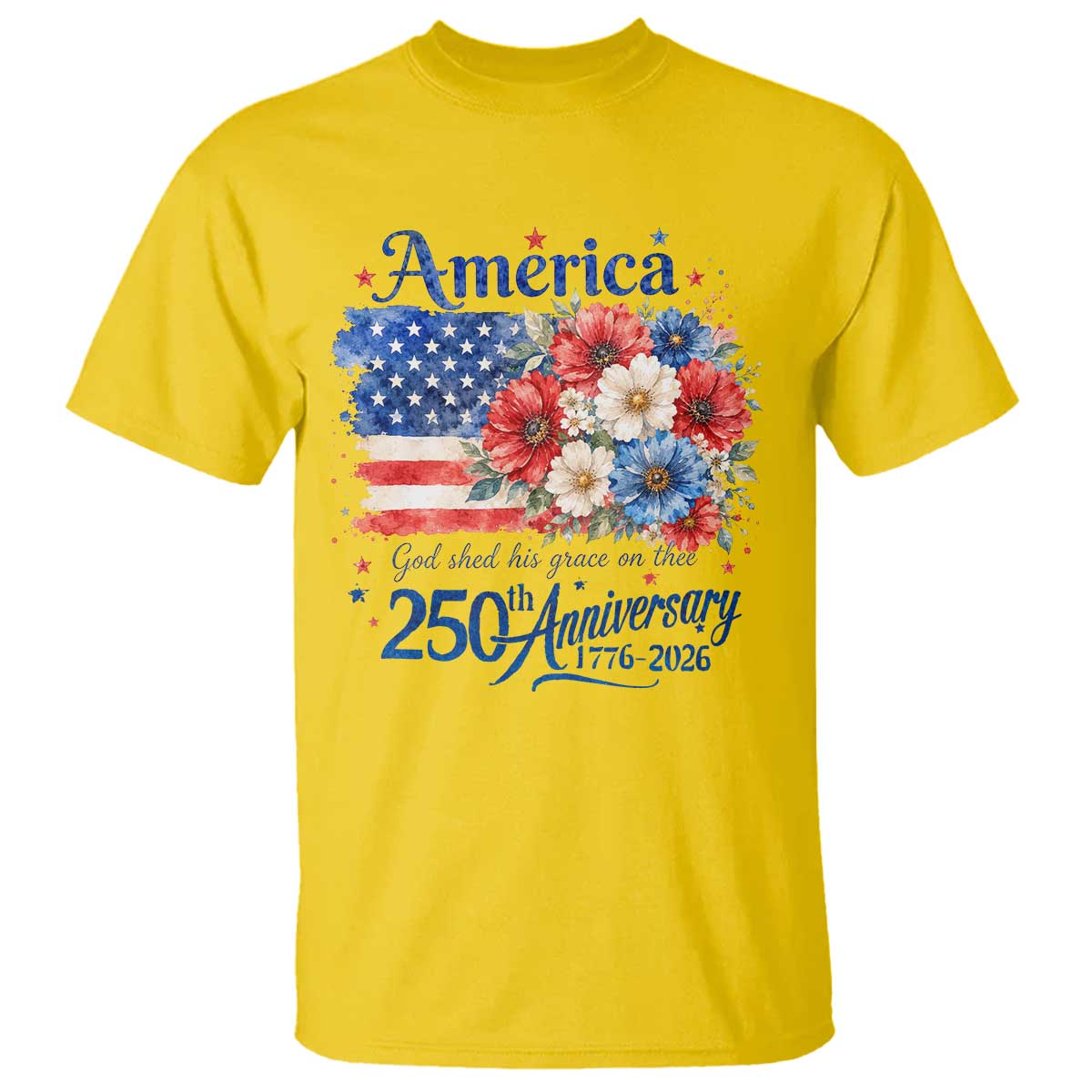 God 250th Anniversary USA Flag Floral T Shirt Patriotic Freedom 4th of July 250 Years America TS10 Daisy Print Your Wear