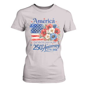 God 250th Anniversary USA Flag Floral T Shirt For Women Patriotic Freedom 4th of July 250 Years America TS10 Ice Gray Print Your Wear