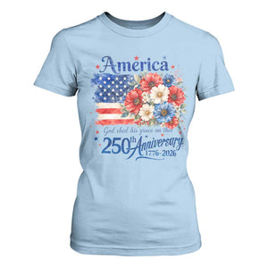 God 250th Anniversary USA Flag Floral T Shirt For Women Patriotic Freedom 4th of July 250 Years America TS10 Light Blue Print Your Wear