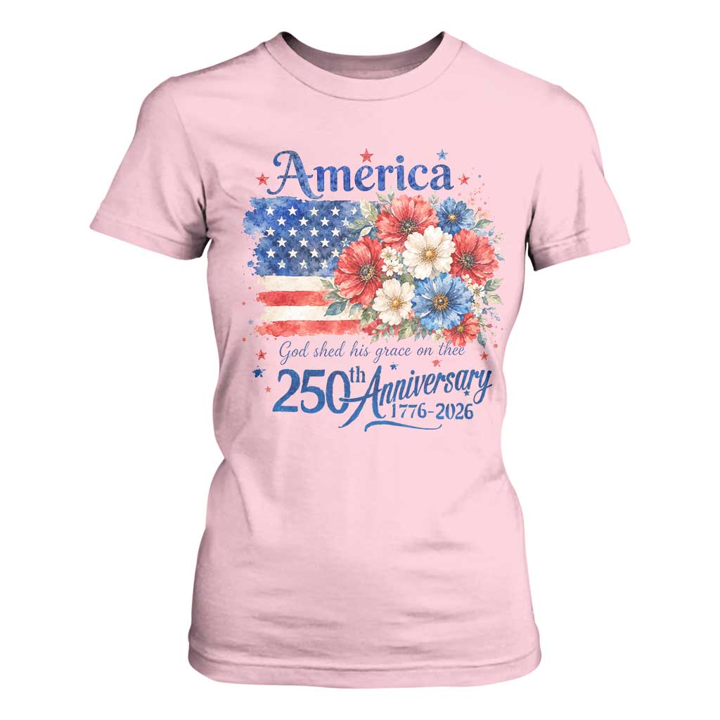 God 250th Anniversary USA Flag Floral T Shirt For Women Patriotic Freedom 4th of July 250 Years America TS10 Light Pink Print Your Wear