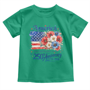 God 250th Anniversary USA Flag Floral Toddler T Shirt Patriotic Freedom 4th of July 250 Years America TS10 Irish Green Print Your Wear