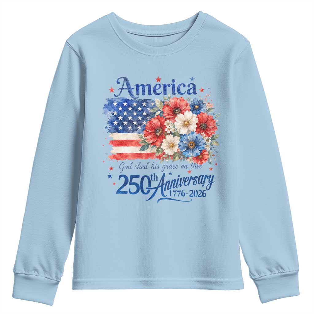 God 250th Anniversary USA Flag Floral Youth Sweatshirt Patriotic Freedom 4th of July 250 Years America TS10 Light Blue Print Your Wear