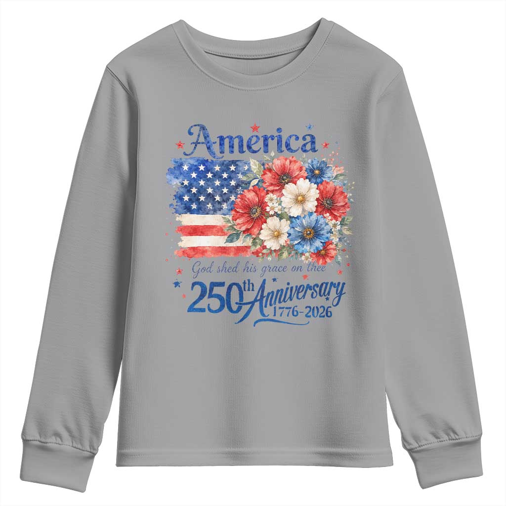 God 250th Anniversary USA Flag Floral Youth Sweatshirt Patriotic Freedom 4th of July 250 Years America TS10 Sport Gray Print Your Wear