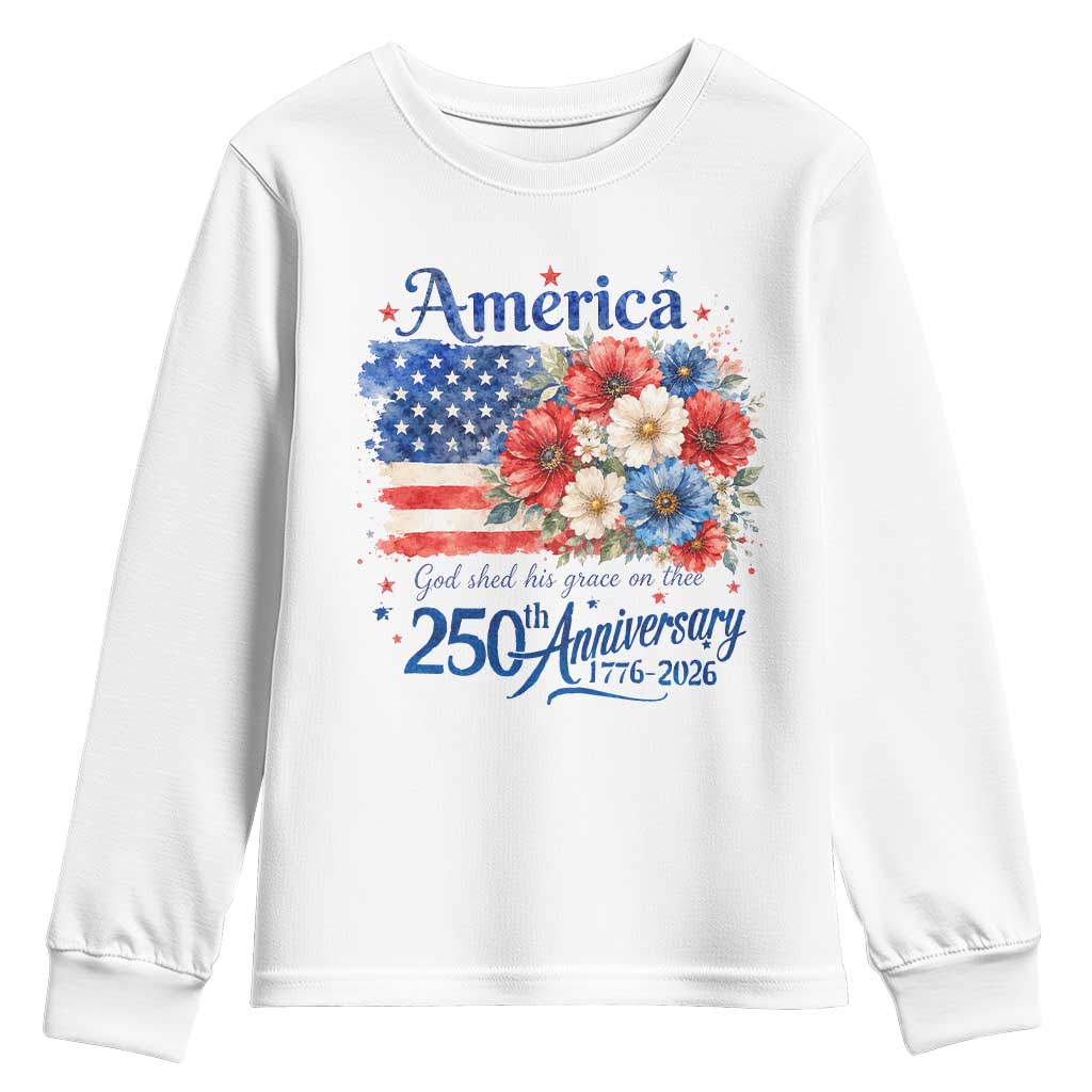 God 250th Anniversary USA Flag Floral Youth Sweatshirt Patriotic Freedom 4th of July 250 Years America TS10 White Print Your Wear