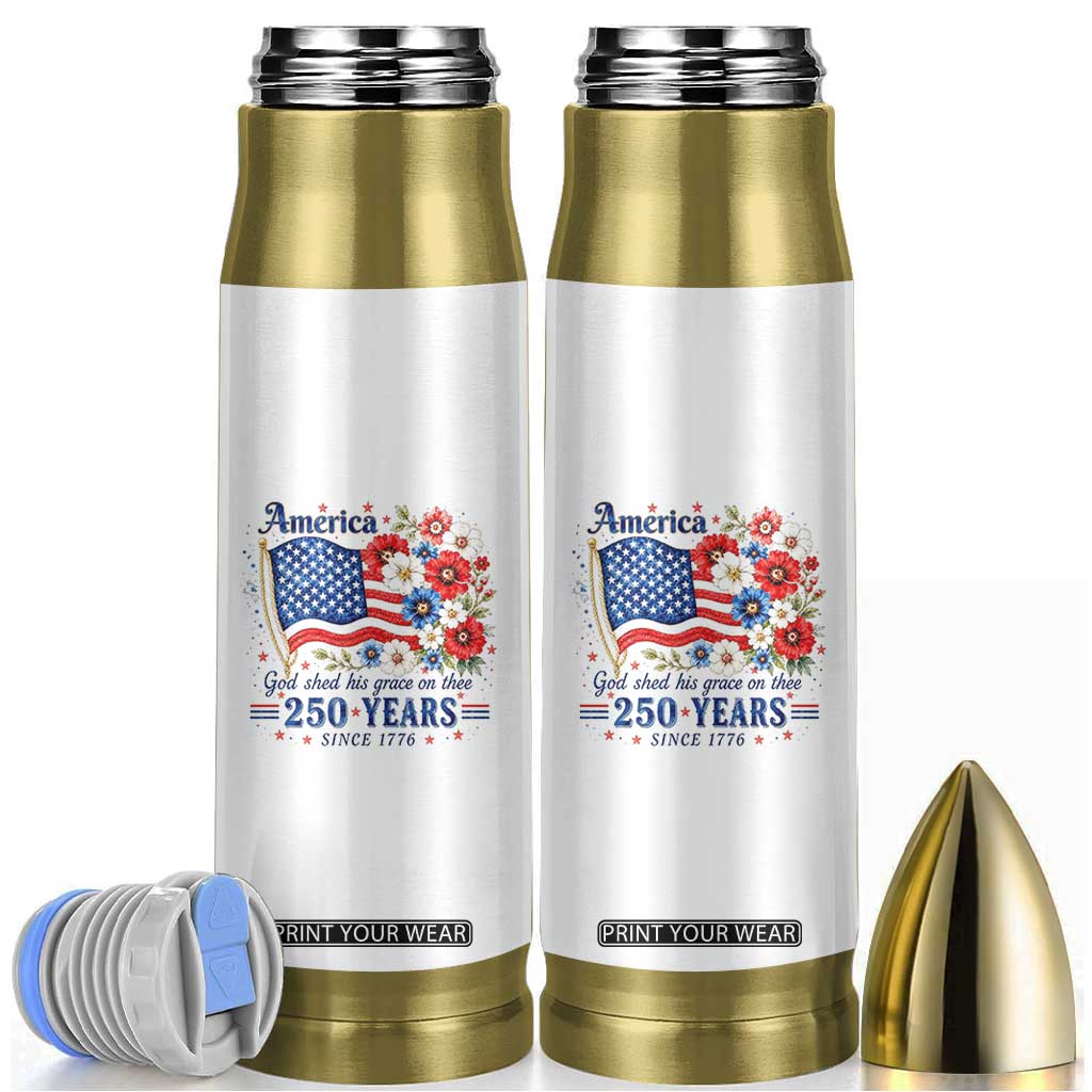 USA 250th Anniversary Flag Floral Graphic Bullet Tumbler 250 Years America Patriot 4th of July Patriotism Gift TS10 White Print Your Wear