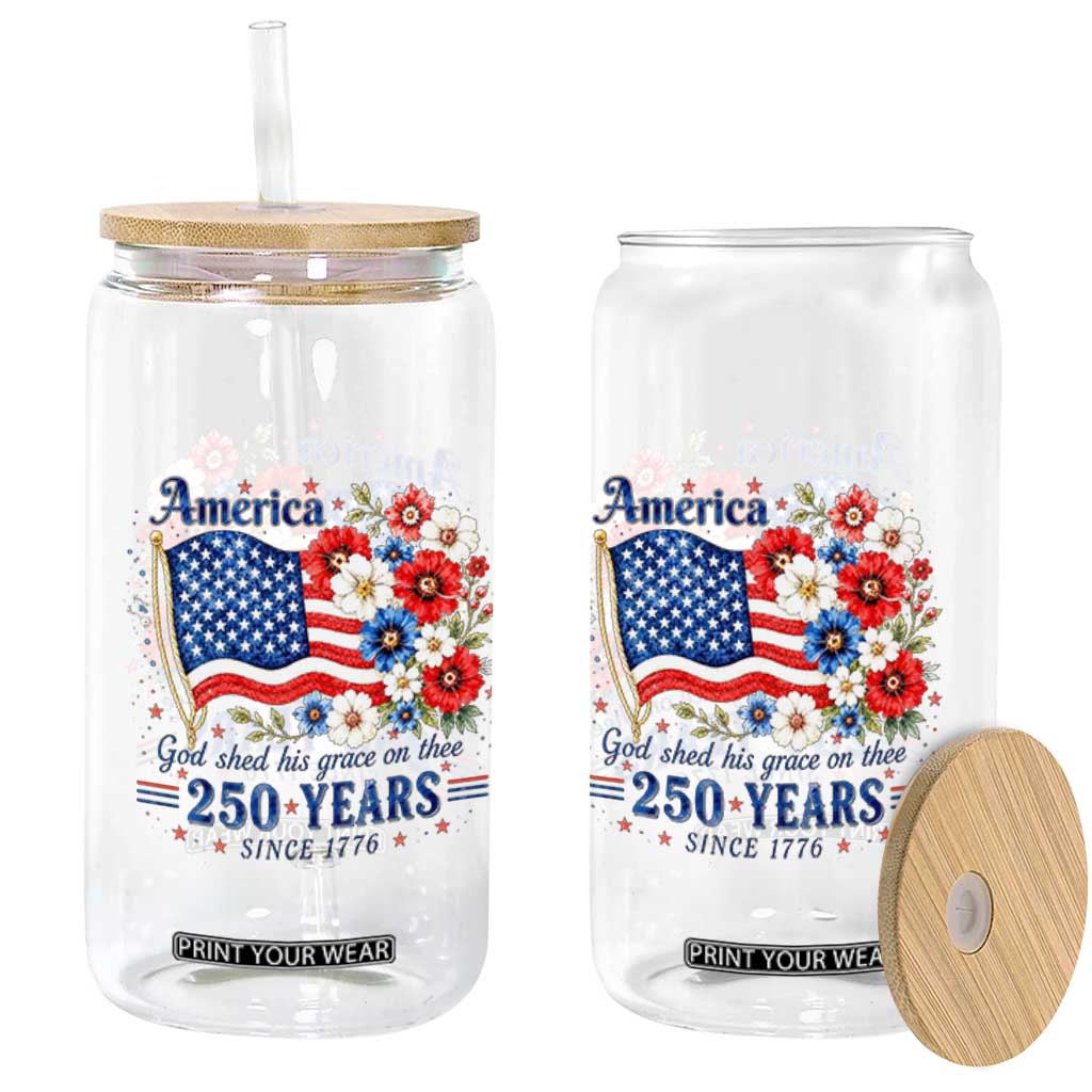 USA 250th Anniversary Flag Floral Graphic Glass Can 250 Years America Patriot 4th of July Patriotism Gift TS10 Print Your Wear
