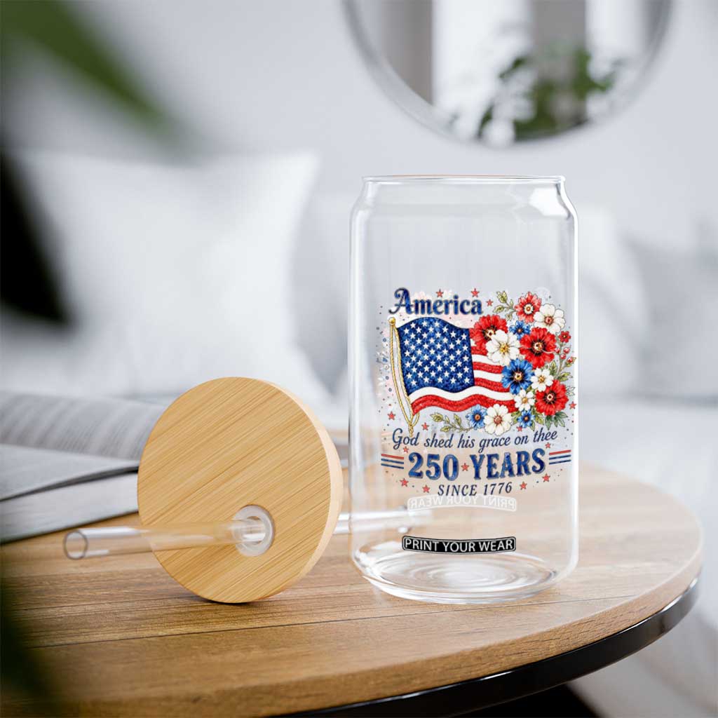 USA 250th Anniversary Flag Floral Graphic Glass Can 250 Years America Patriot 4th of July Patriotism Gift TS10 Print Your Wear