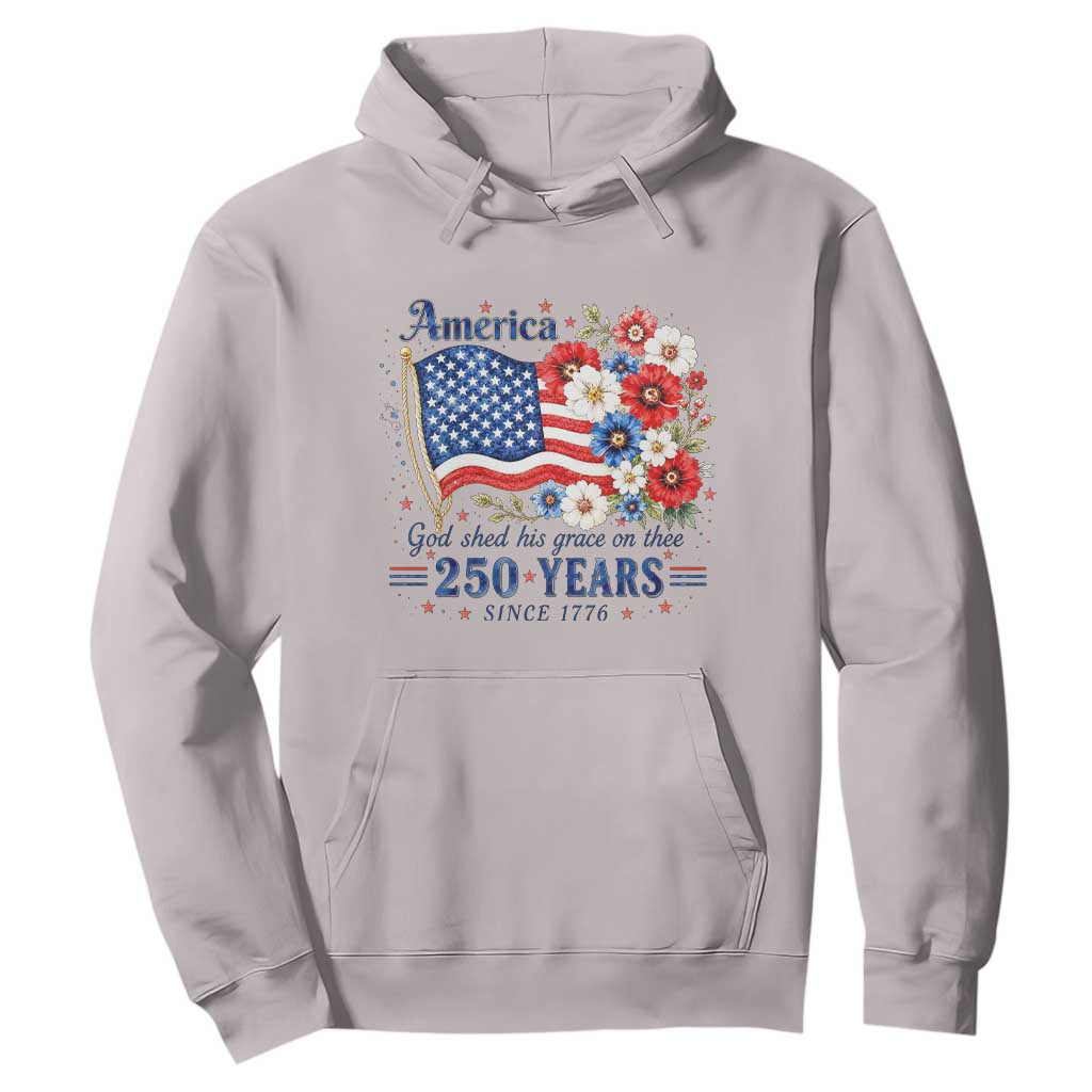 USA 250th Anniversary Flag Floral Graphic Hoodie 250 Years America Patriot 4th of July Patriotism Gift TS10 Ice Gray Print Your Wear