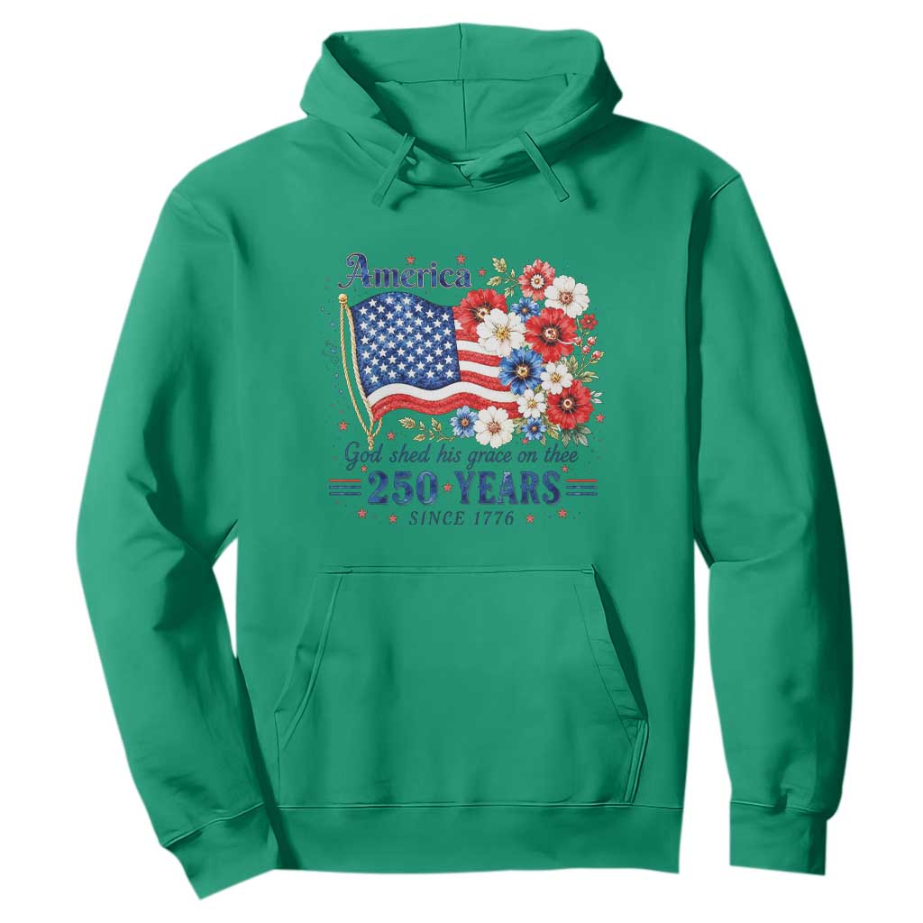 USA 250th Anniversary Flag Floral Graphic Hoodie 250 Years America Patriot 4th of July Patriotism Gift TS10 Irish Green Print Your Wear
