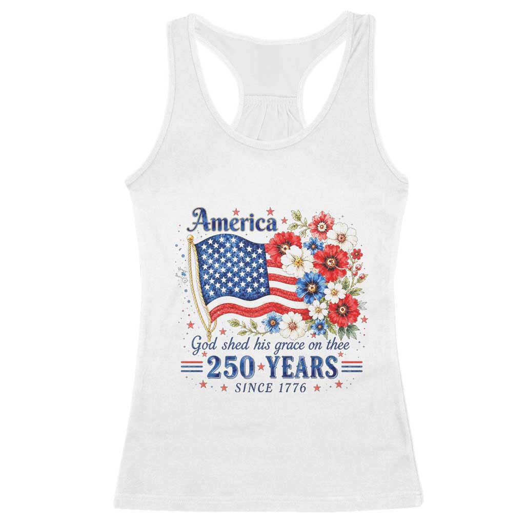 USA 250th Anniversary Flag Floral Graphic Racerback Tank Top 250 Years America Patriot 4th of July Patriotism Gift TS10 White Print Your Wear