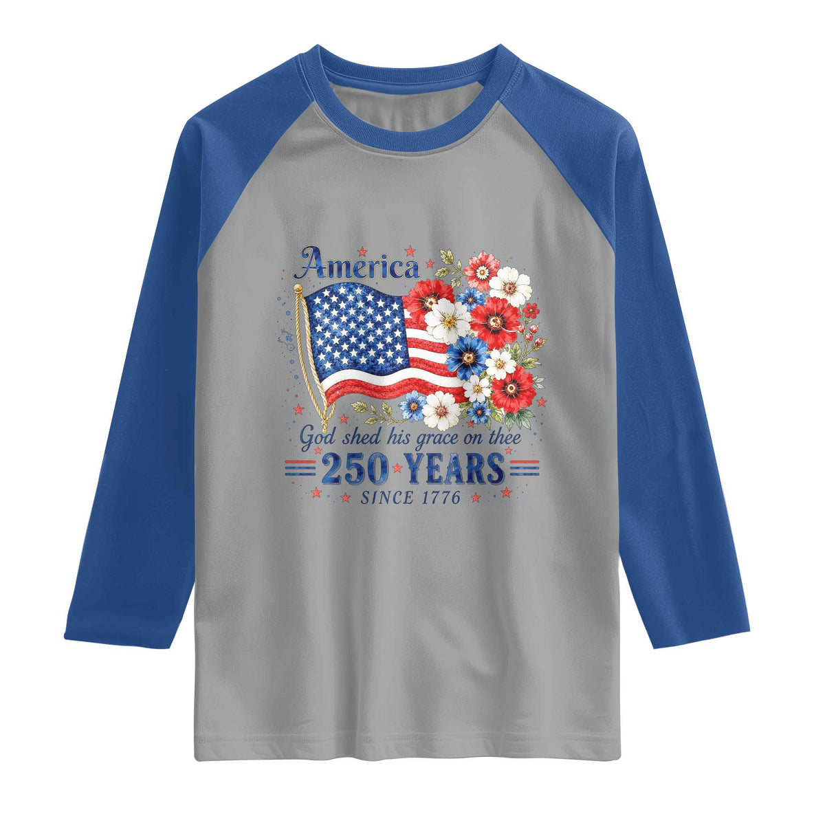 USA 250th Anniversary Flag Floral Graphic Raglan Shirt 250 Years America Patriot 4th of July Patriotism Gift TS10 Sport Gray Royal Print Your Wear
