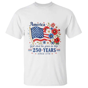 USA 250th Anniversary Flag Floral Graphic T Shirt 250 Years America Patriot 4th of July Patriotism Gift TS10 White Print Your Wear