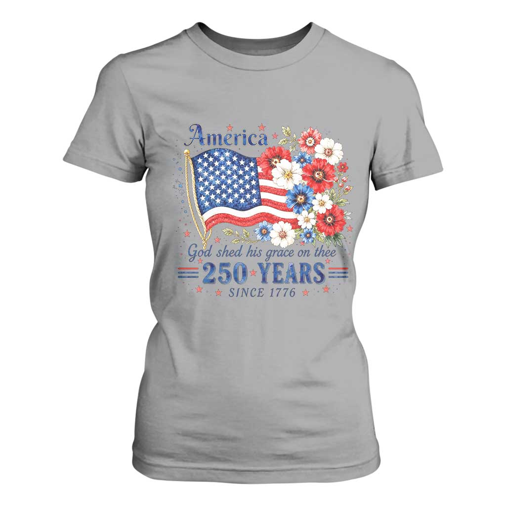 USA 250th Anniversary Flag Floral Graphic T Shirt For Women 250 Years America Patriot 4th of July Patriotism Gift TS10 Sport Gray Print Your Wear