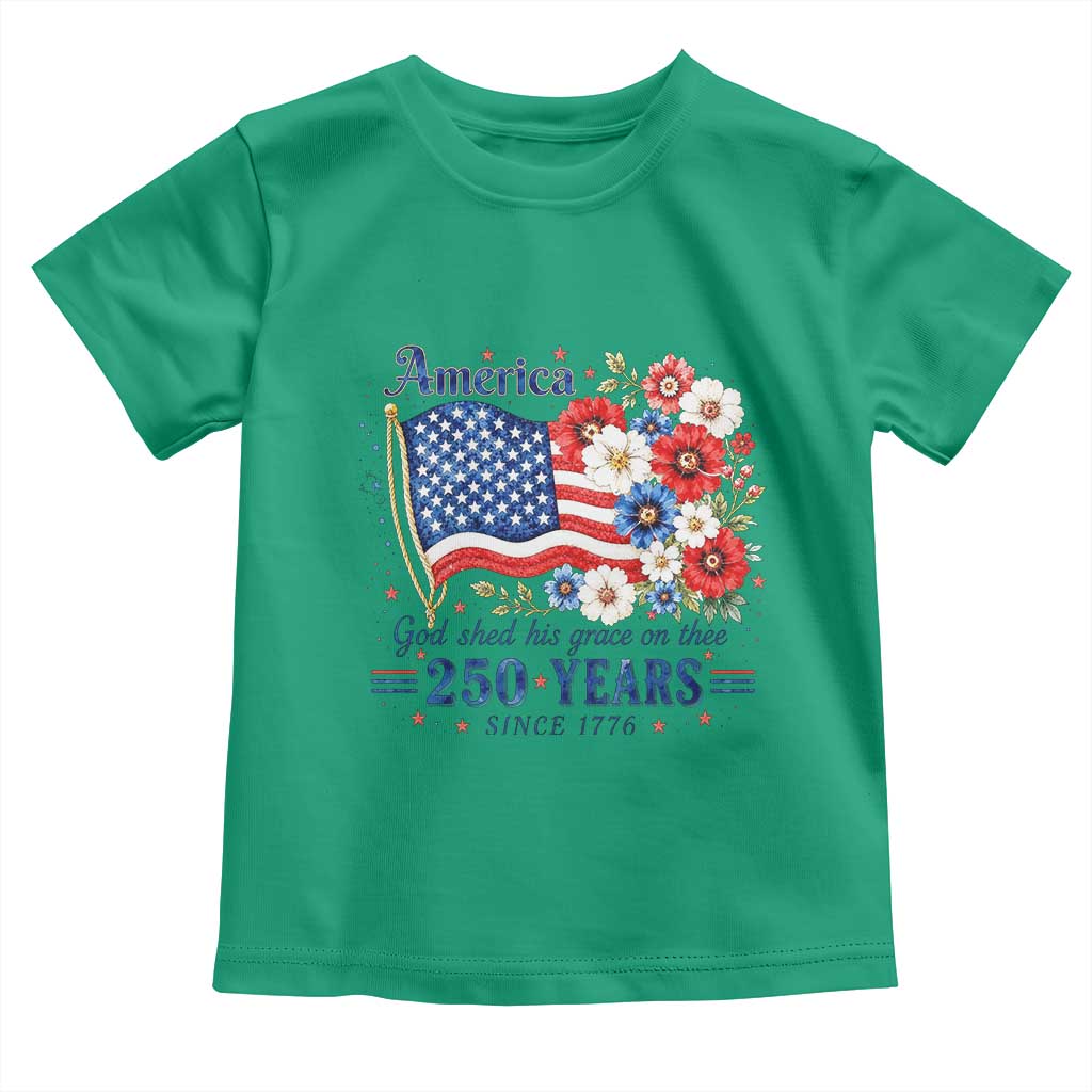 USA 250th Anniversary Flag Floral Graphic Toddler T Shirt 250 Years America Patriot 4th of July Patriotism Gift TS10 Irish Green Print Your Wear