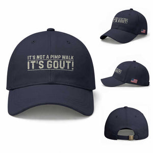 It's Not A Pimp Walk Its Gout Baseball Cap Funny Old Man Medical Humor Sarcastic