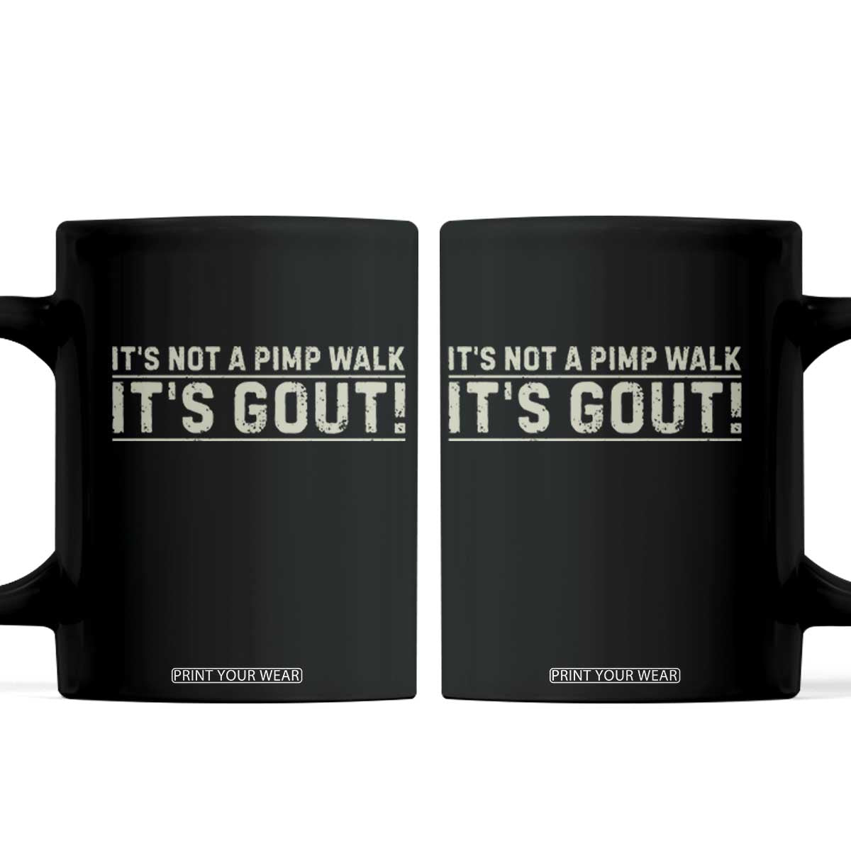 It's Not A Pimp Walk Its Gout Coffee Mug Funny Old Man Medical Humor Sarcastic
