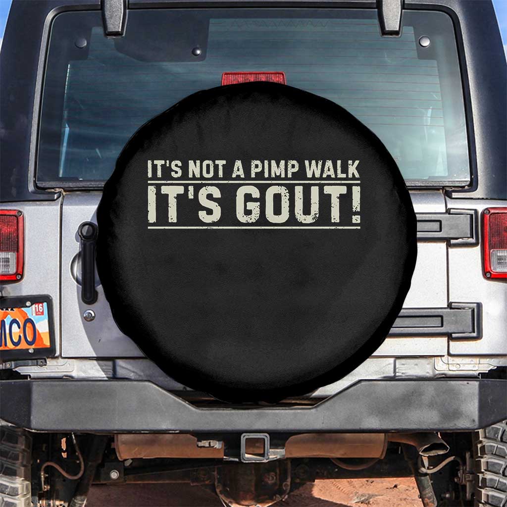It's Not A Pimp Walk Its Gout Spare Tire Cover Funny Old Man Medical Humor Sarcastic