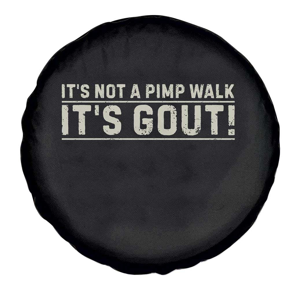 It's Not A Pimp Walk Its Gout Spare Tire Cover Funny Old Man Medical Humor Sarcastic