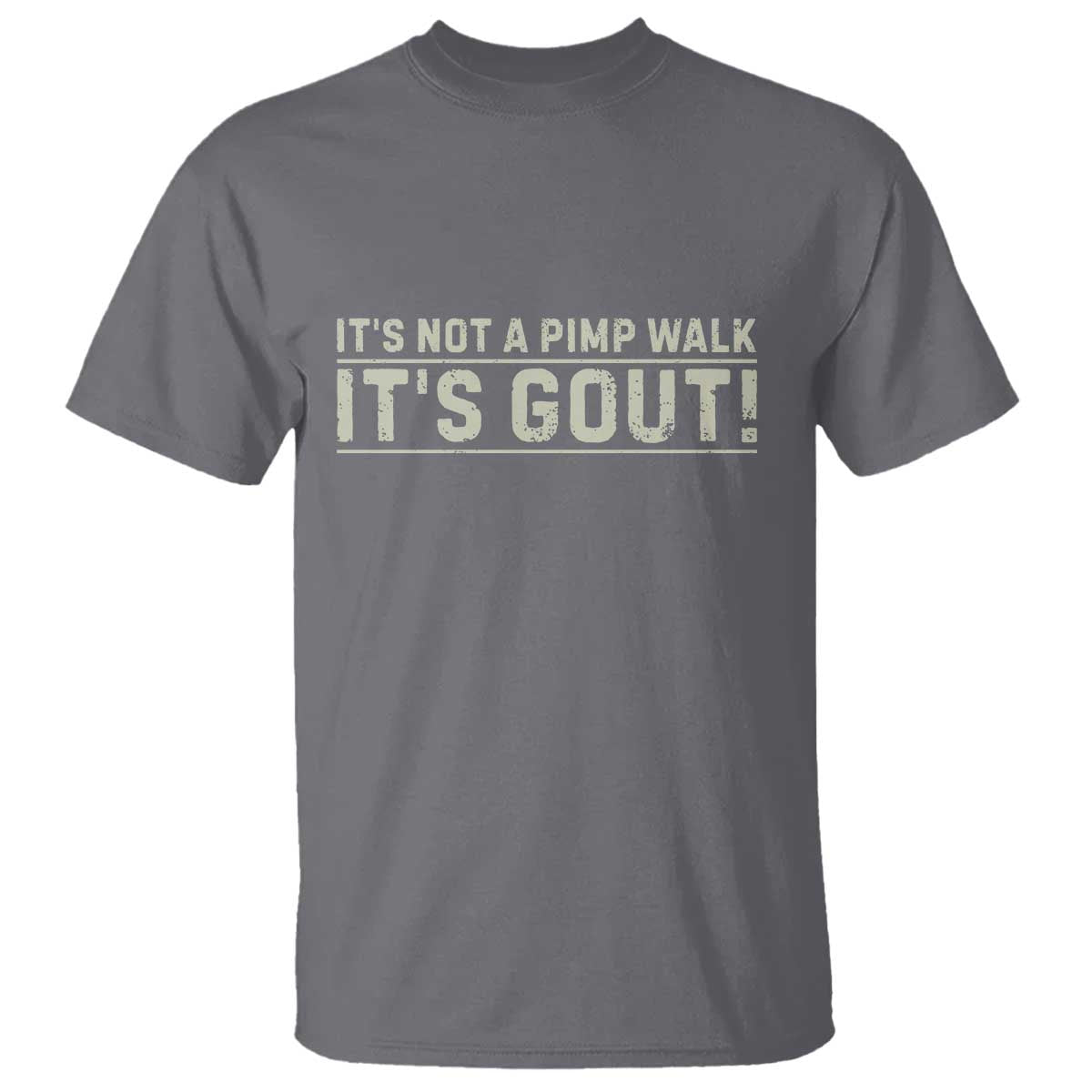 It's Not A Pimp Walk Its Gout T Shirt Funny Old Man Medical Humor Sarcastic