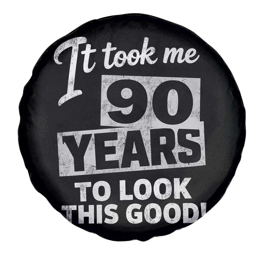 90th Birthday Spare Tire Cover It Took Me 90 Years To Look This Good