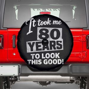 80th Birthday Spare Tire Cover It Took Me 80 Years To Look This Good