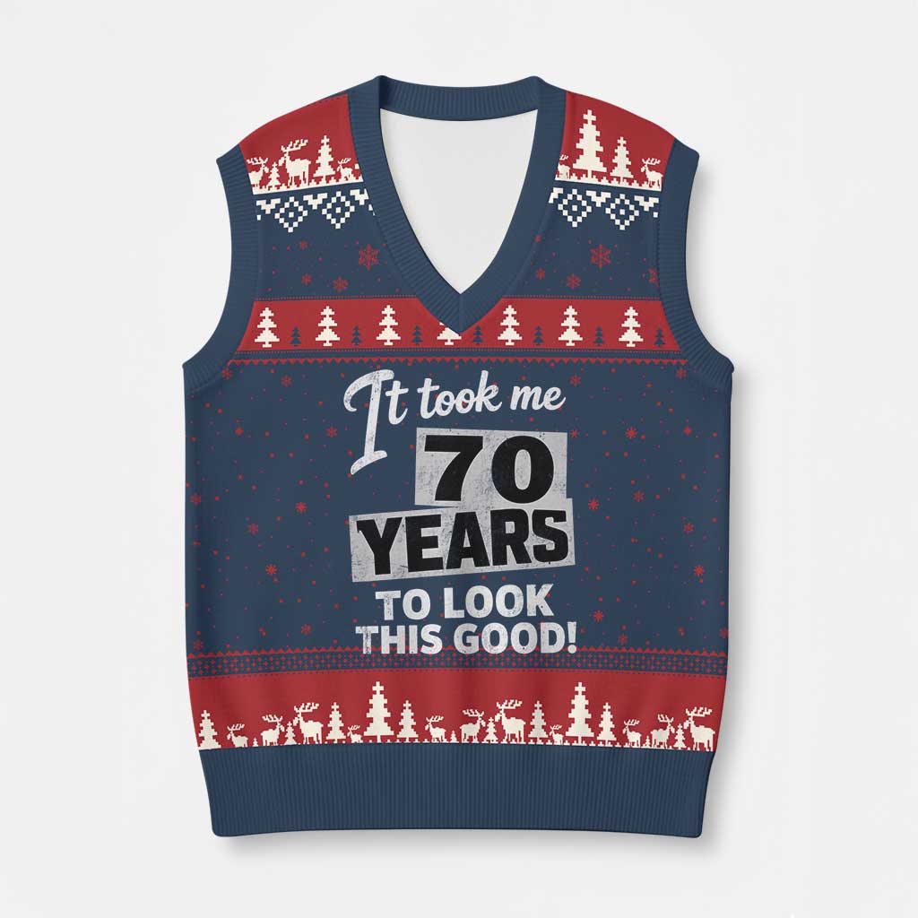 70th Birthday V-Neck Knit Sweater Vest It Took Me 70 Years To Look This Good TS10 Navy Red Print Your Wear