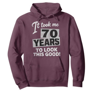 70th Birthday Hoodie It Took Me 70 Years To Look This Good