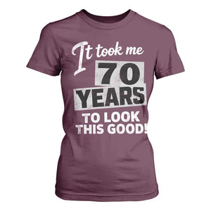 70th Birthday T Shirt For Women It Took Me 70 Years To Look This Good