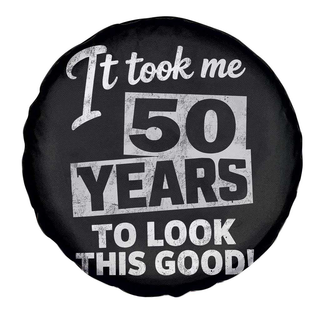 50th Birthday Spare Tire Cover It Took Me 50 Years To Look This Good