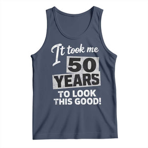 50th Birthday Tank Top It Took Me 50 Years To Look This Good