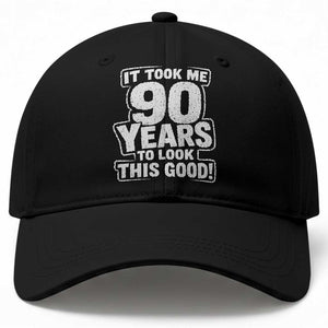 Funny 90th Birthday Baseball Cap It Took Me 90 Years To Look This Good Vintage Retro