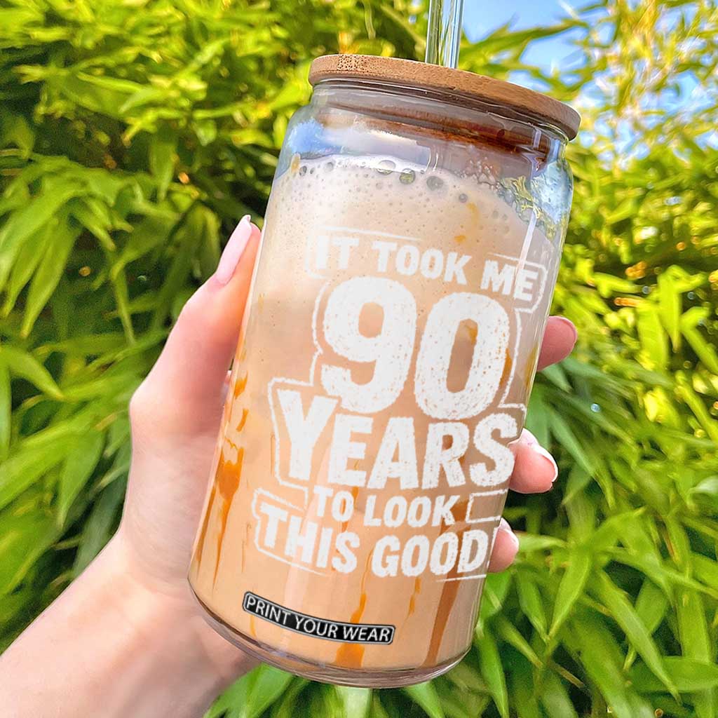 Funny 90th Birthday Glass Can It Took Me 90 Years To Look This Good Vintage Retro TS10 Black Print Your Wear