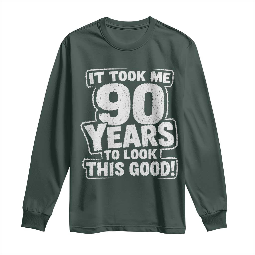Funny 90th Birthday Long Sleeve Shirt It Took Me 90 Years To Look This Good Vintage Retro