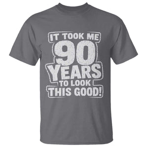 Funny 90th Birthday T Shirt It Took Me 90 Years To Look This Good Vintage Retro