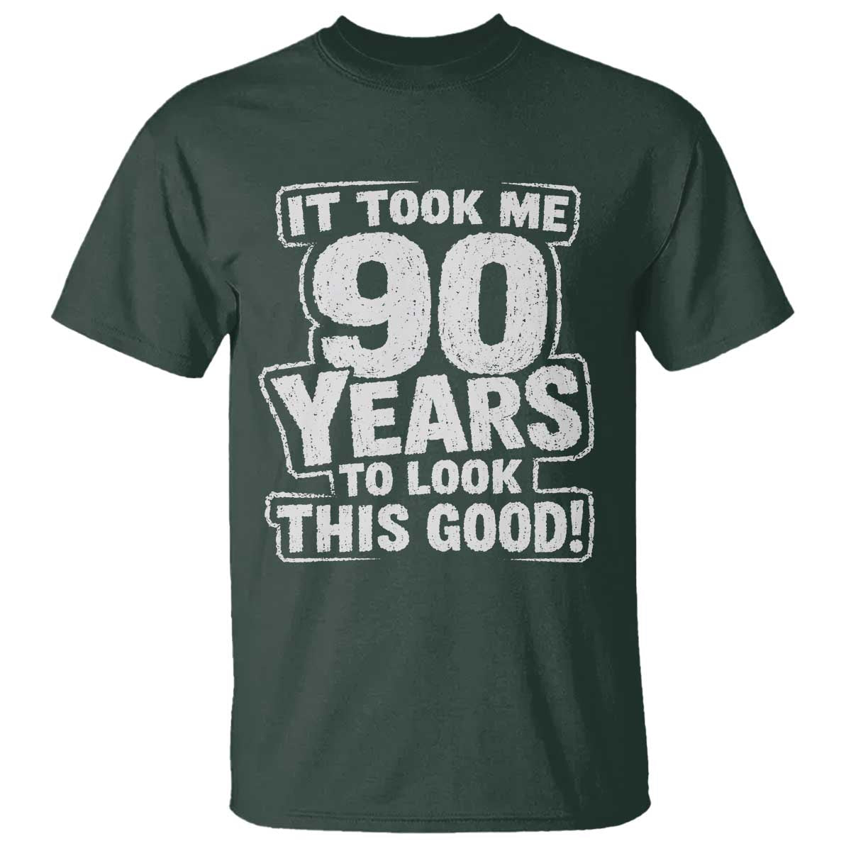 Funny 90th Birthday T Shirt It Took Me 90 Years To Look This Good Vintage Retro