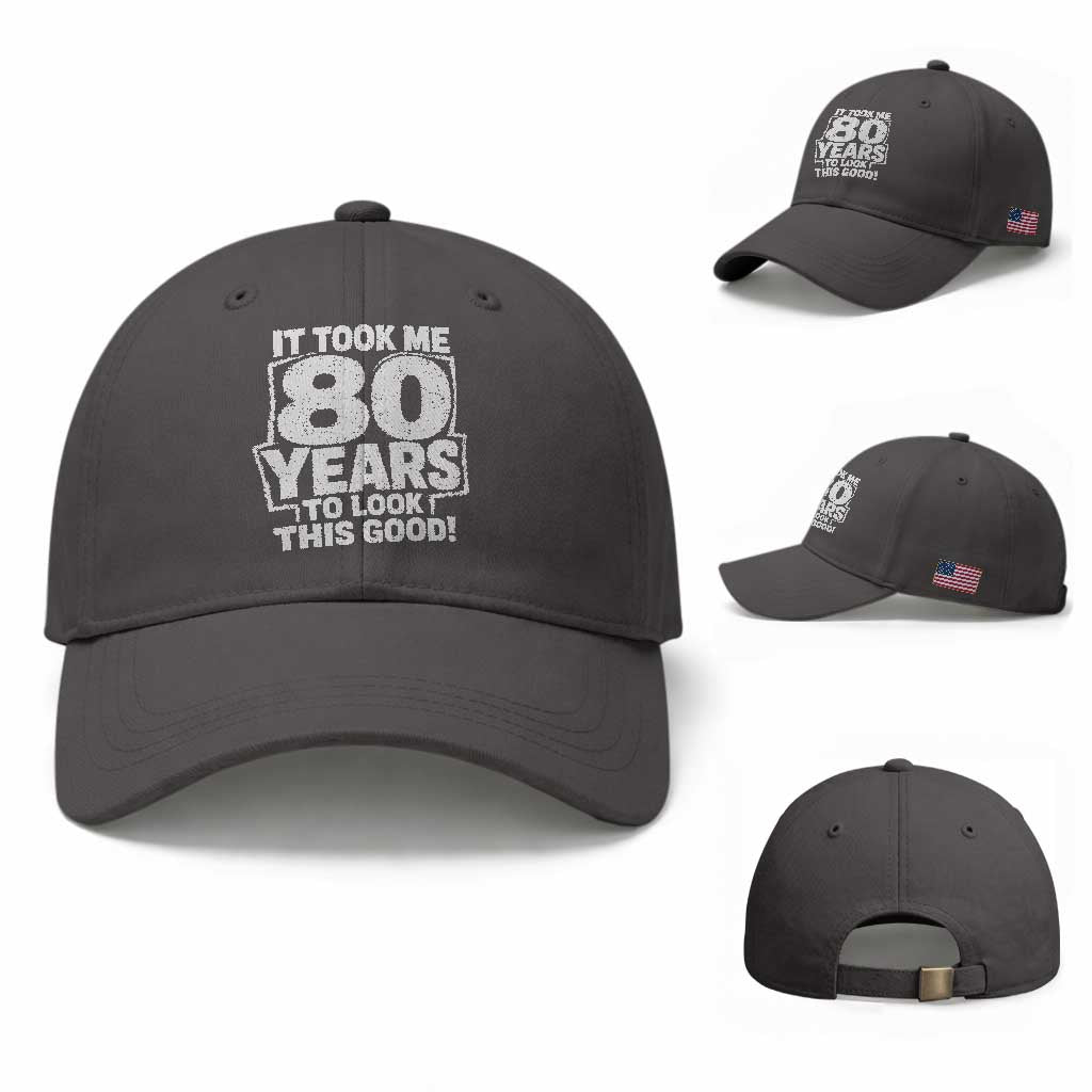 Funny 80th Birthday Baseball Cap It Took Me 80 Years To Look This Good Vintage Retro