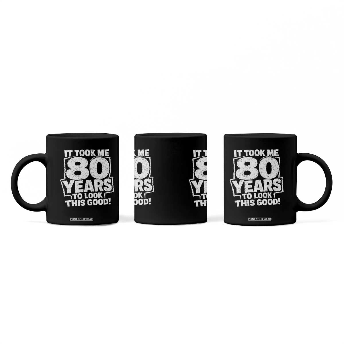Funny 80th Birthday Coffee Mug It Took Me 80 Years To Look This Good Vintage Retro