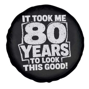 Funny 80th Birthday Spare Tire Cover It Took Me 80 Years To Look This Good Vintage Retro