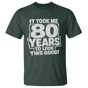 Funny 80th Birthday T Shirt It Took Me 80 Years To Look This Good Vintage Retro