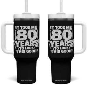 Funny 80th Birthday Tumbler With Handle It Took Me 80 Years To Look This Good Vintage Retro