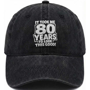 Funny 80th Birthday Washed Cotton Baseball Cap It Took Me 80 Years To Look This Good Vintage Retro