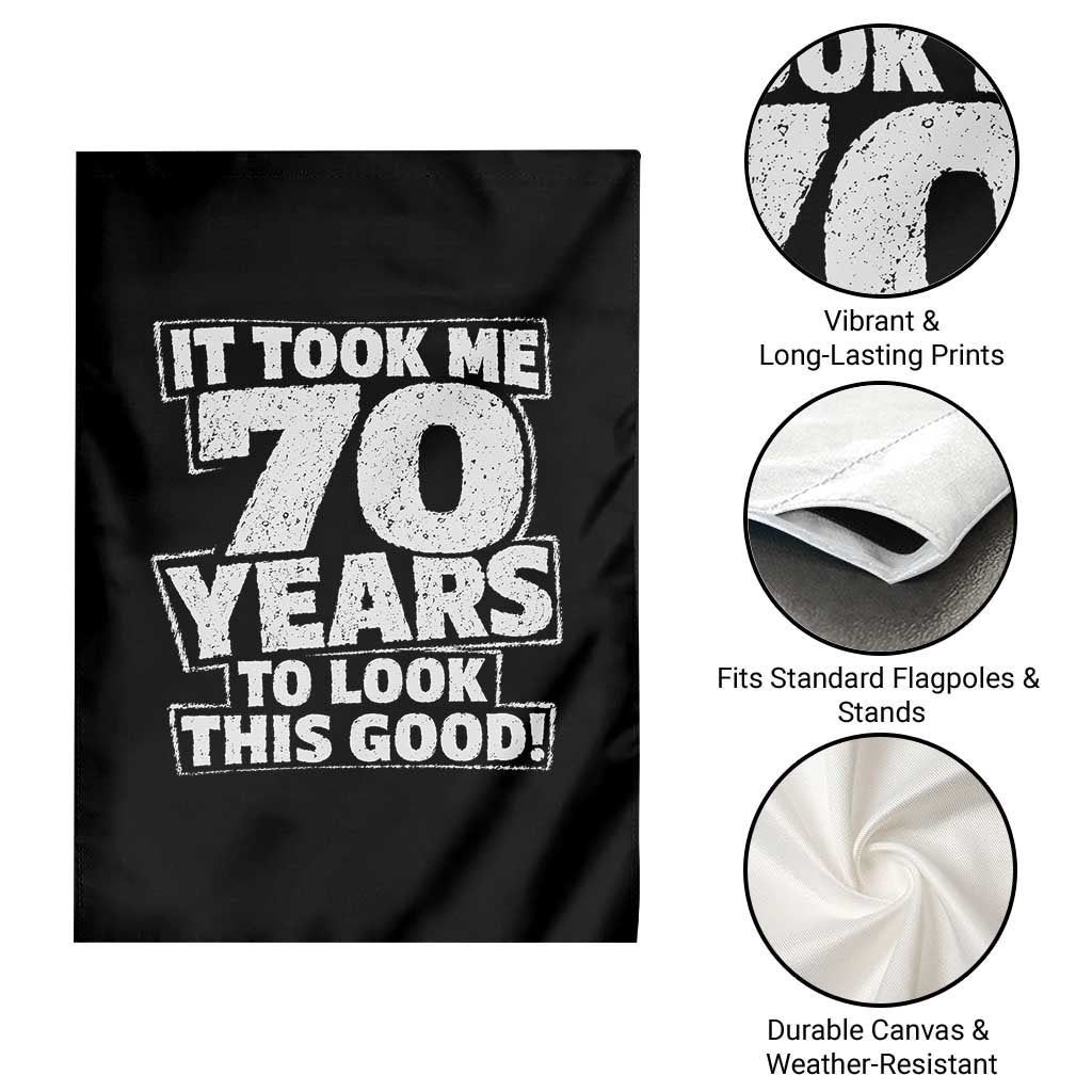 Funny 70th Birthday Garden Flag It Took Me 70 Years To Look This Good Vintage Retro