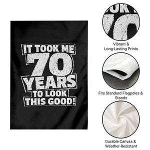 Funny 70th Birthday Garden Flag It Took Me 70 Years To Look This Good Vintage Retro