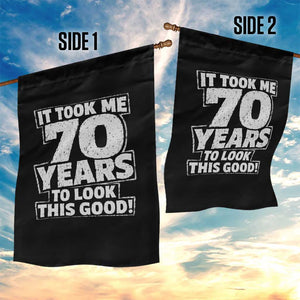 Funny 70th Birthday Garden Flag It Took Me 70 Years To Look This Good Vintage Retro