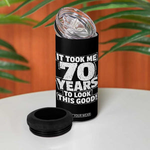 Funny 70th Birthday 4 in 1 Can Cooler Tumbler It Took Me 70 Years To Look This Good Vintage Retro