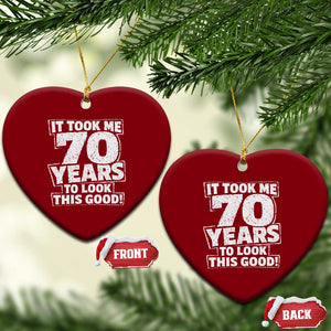 Funny 70th Birthday Ceramic Ornament It Took Me 70 Years To Look This Good Vintage Retro